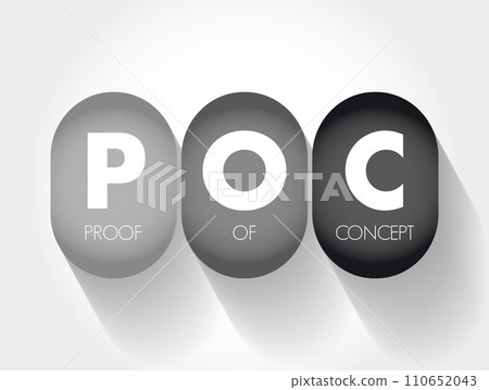 POC Proof Of Concept  - realization of a certain method or idea in order to demonstrate its feasibility, acronym text concept background 110652043