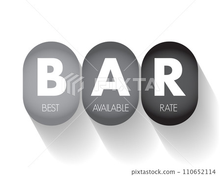 BAR Best Available Rate - pricing model, commonly used by hotels to provide the lowest possible rate to a consumer, acronym text concept background BAR Best Available Rate - pricing model, commonly used by hotels to provide the lowest possible rate to a consumer, acronym text concept background 110652114