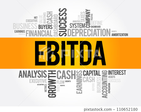 EBITDA (Earnings before interest, taxes, depreciation and amortization) word cloud collage, business concept background EBITDA (Earnings before interest, taxes, depreciation and amortization) word cloud collage, business concept background 110652180