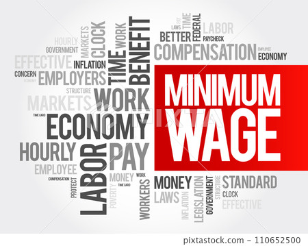 Minimum Wage is the lowest remuneration that employers can legally pay their employees, word cloud concept background Minimum Wage is the lowest remuneration that employers can legally pay their employees, word cloud concept background 110652500