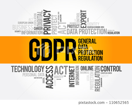 GDPR - General Data Protection Regulation word cloud collage, technology concept background GDPR - General Data Protection Regulation word cloud collage, technology concept background 110652565