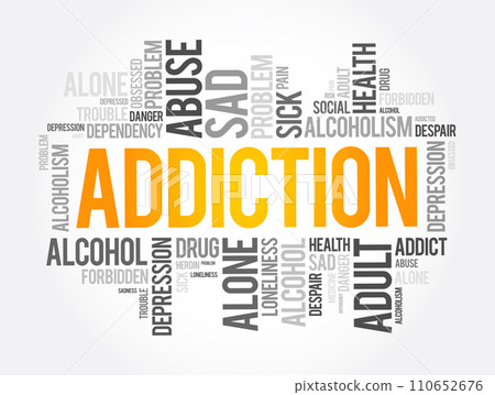 Addiction - brain disorder characterized by compulsive engagement in rewarding stimuli despite adverse consequences, word cloud concept background Addiction - brain disorder characterized by compulsive engagement in rewarding stimuli despite adverse consequences, word cloud concept background 110652676