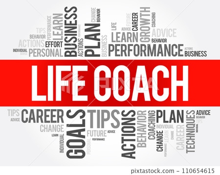 Life Coach - type of wellness professional who helps people make progress in their lives, word cloud concept background Life Coach - type of wellness professional who helps people make progress in their lives, word cloud concept background 110654615