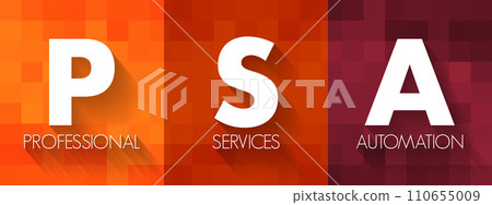 PSA Professional Services Automation - software designed to assist professionals with project management and resource management, acronym text concept background 110655009