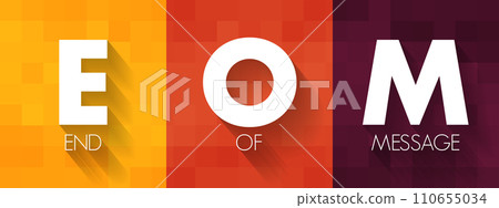EOM - End Of Message acronym, business concept background 110655034