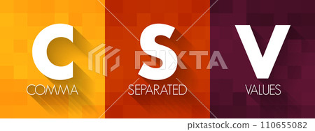 CSV - Comma Separated Values is a delimited text file that uses a comma to separate values, acronym concept background 110655082