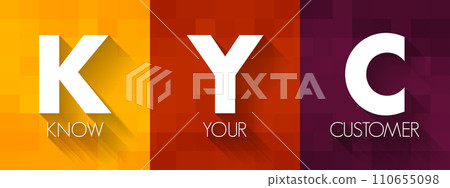 KYC Know Your Customer - guidelines in financial services to verify the identity, suitability, and risks, acronym text concept background 110655098