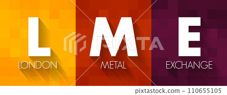 LME London Metal Exchange - futures and forwards exchange with the world's largest market in standarised forward contracts, acronym text concept background 110655105