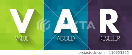 VAR - Value Added Reseller is a company that enhances another company's products by adding valuable features or services to those products, acronym text concept background 110655235