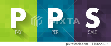 PPS Pay Per Sale - online advertisement pricing system where the website owner is paid on the basis of the number of sales that are directly generated by an advertisement, acronym text concept 110655606