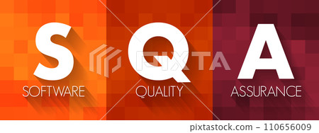SQA Software Quality Assurance - practice of monitoring the software engineering processes and methods used in a project, acronym text concept background SQA Software Quality Assurance - practice of monitoring the software engineering processes and methods used in a project, acronym text concept background 110656009