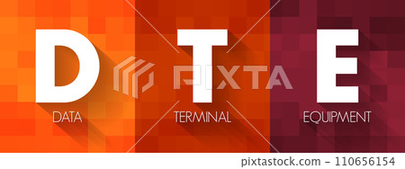 DTE - Data Terminal Equipment is an end instrument that converts user information into signals or reconverts received signals, acronym text concept background DTE - Data Terminal Equipment is an end instrument that converts user information into signals or reconverts received signals, acronym text concept background 110656154