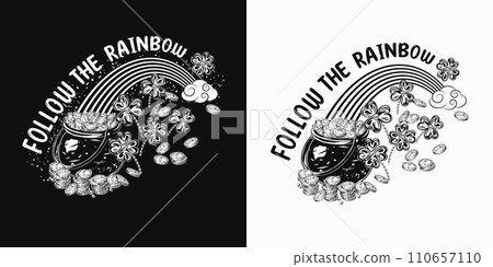 St Patricks Day label with rainbow arc, pot full of treasures, clover, scattered coins, text Follow the rainbow. For prints, clothing, t shirt, holiday design. Black and white vintage illustration St Patricks Day label with rainbow arc, pot full of treasures, clover, scattered coins, text Follow the rainbow. For prints, clothing, t shirt, holiday design. Black and white vintage illustration 110657110