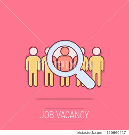 Search job vacancy icon in comic style. Loupe career vector cartoon illustration on white isolated background. Find employer business concept splash effect. Search job vacancy icon in comic style. Loupe career vector cartoon illustration on white isolated background. Find employer business concept splash effect. 110660317