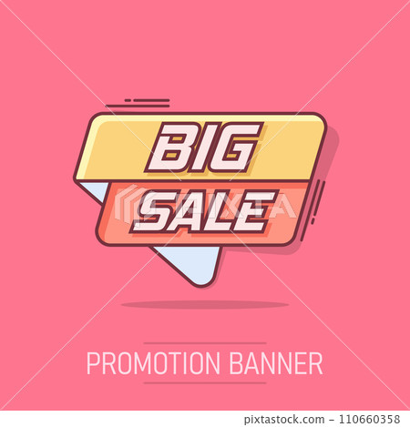 Vector cartoon big sale banner icon in comic style. Badge shopping illustration pictogram. Big sale business splash effect concept. Vector cartoon big sale banner icon in comic style. Badge shopping illustration pictogram. Big sale business splash effect concept. 110660358