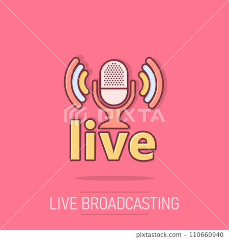 Microphone icon in comic style. Live broadcast vector cartoon illustration on white isolated background. Sound record business concept splash effect. Microphone icon in comic style. Live broadcast vector cartoon illustration on white isolated background. Sound record business concept splash effect. 110660940