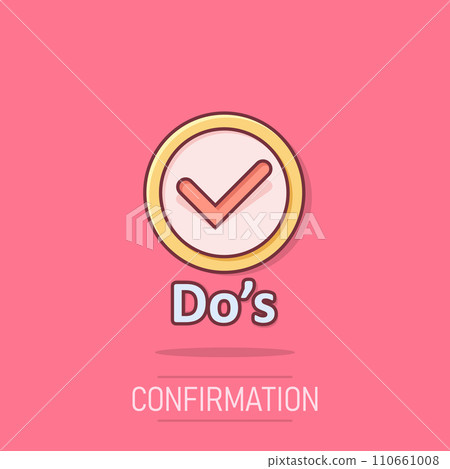 Do's sign icon in comic style. Like vector cartoon illustration. Yes business concept splash effect. 110661008