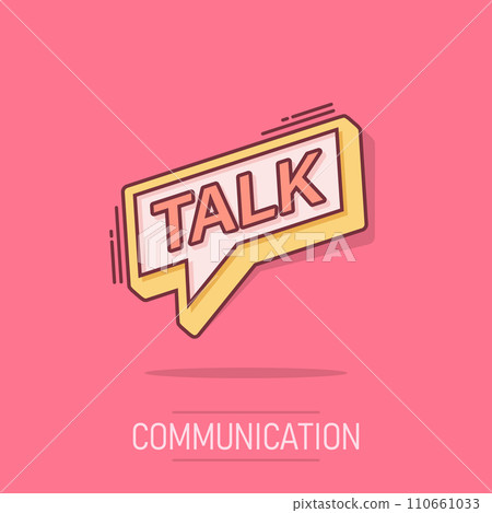 Vector cartoon talk icon in comic style. Speech bubble concept illustration pictogram. Talk chat business splash effect concept. Vector cartoon talk icon in comic style. Speech bubble concept illustration pictogram. Talk chat business splash effect concept. 110661033
