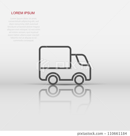 Delivery truck icon in flat style. Van vector illustration on white isolated background. Cargo car business concept. Delivery truck icon in flat style. Van vector illustration on white isolated background. Cargo car business concept. 110661184