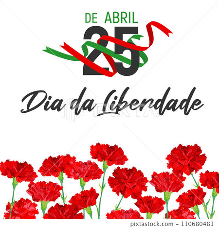 Portugal Freedom Day vector banner template. Realistic red carnations - a symbol of the Carnation Revolution, a ribbon in the colors of the national flag. Translation: 25 April. Freedom Day. 110680481