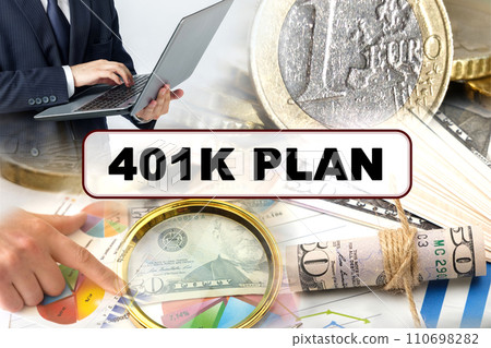 Photo collage of photographs on financial topics, the inscription in the center - 401K PLAN Photo collage of photographs on financial topics, the inscription in the center - 401K PLAN 110698282