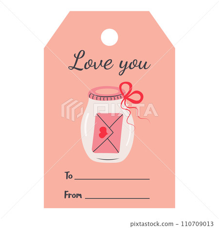 Valentines Day tag with glass jar and love letter. Love you lettering. Holiday gift label template. Valentines Day tag with glass jar and love letter. Love you lettering. Holiday gift label template. 110709013