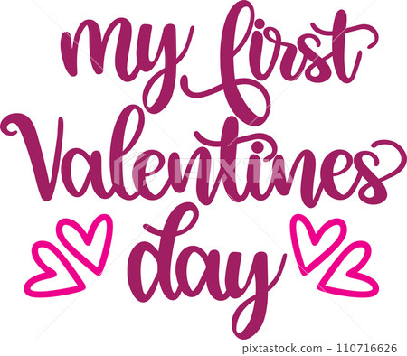 My First Valentines Day, Valentines Day, Heart, Love, Be Mine, Holiday, Vector Illustration File 110716626