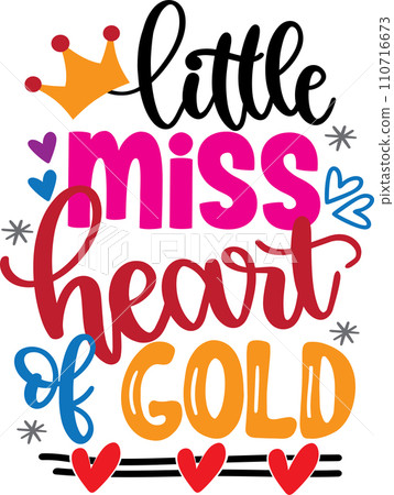 Little Miss Heart Of Gold, Valentines Day, Heart, Love, Be Mine, Holiday, Vector Illustration File 110716673