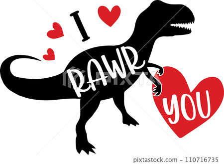 I Rawr You, Valentines Day, Heart, Love, Be Mine, Holiday, Vector Illustration File 110716735