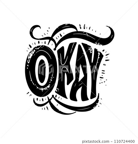Okay slogan lettering calligraphy logo t shirt vector illustration Okay slogan lettering calligraphy logo t shirt vector illustration 110724400
