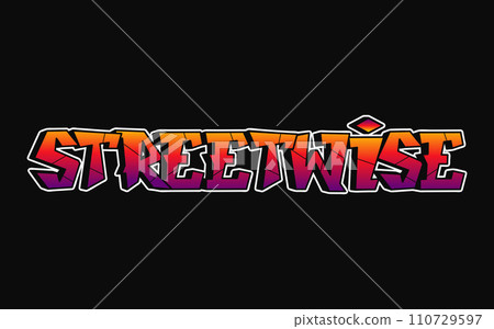 Streetwise - single word, letters graffiti style. Vector hand drawn logo. Funny cool trippy word Streetwise, fashion, graffiti style print t-shirt, poster concept 110729597
