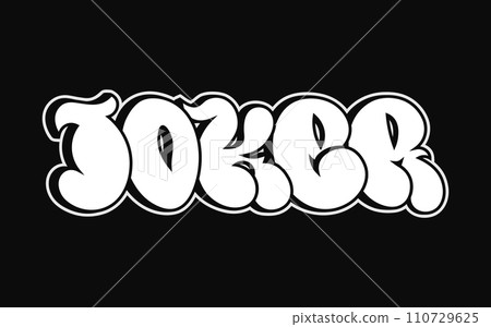 Joker - single word, letters graffiti style. Vector hand drawn logo. Funny cool trippy word Joker, fashion, graffiti style print t-shirt, poster concept Joker - single word, letters graffiti style. Vector hand drawn logo. Funny cool trippy word Joker, fashion, graffiti style print t-shirt, poster concept 110729625
