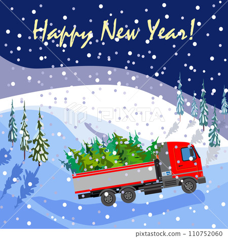 Happy New Year greeting card with a truck carrying Christmas trees. Winter background with forest and snowfall. Vector illustration Happy New Year greeting card with a truck carrying Christmas trees. Winter background with forest and snowfall. Vector illustration 110752060