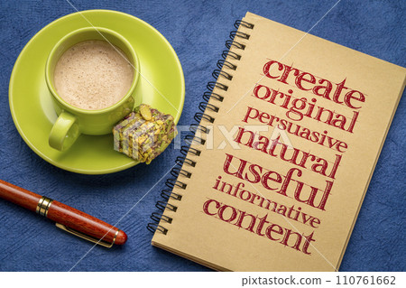 create original, persuasive, natural, useful, informative content - creating content advice, writing in a notebook with cup of coffee 110761662