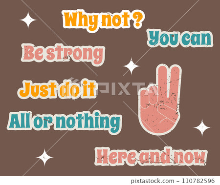 A set of motivational quotes stickers in retro style. Vector illustration. 110782596