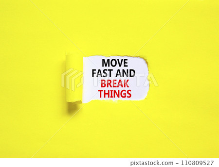 Move fast and break things symbol. Concept words Move fast and break things on beautiful white paper. Beautiful yellow paper background. Business, move fast and break things concept. Copy space. Move fast and break things symbol. Concept words Move fast and break things on beautiful white paper. Beautiful yellow paper background. Business, move fast and break things concept. Copy space. 110809527
