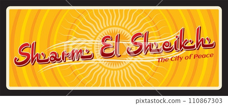 Sharm El Sheikh Egyptian city on Sinai Peninsula. Vector travel plate or sticker, vintage tin sign, retro vacation postcard or journey signboard, luggage tag. Souvenir card with sun and nickname Sharm El Sheikh Egyptian city on Sinai Peninsula. Vector travel plate or sticker, vintage tin sign, retro vacation postcard or journey signboard, luggage tag. Souvenir card with sun and nickname 110867303