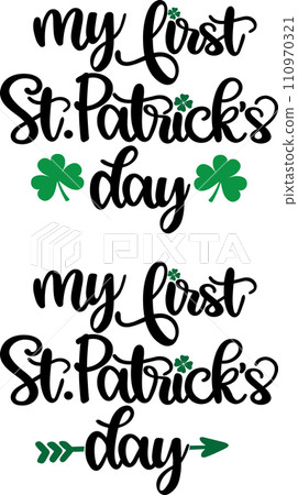 My First St Patrick's Day, Green Clover, So Lucky, Shamrock, Lucky Clover Vector Illustration File My First St Patrick's Day, Green Clover, So Lucky, Shamrock, Lucky Clover Vector Illustration File 110970321