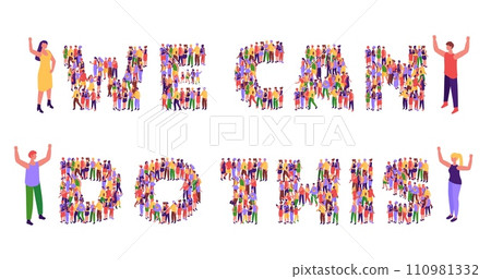 We can do this. Inspiration message formed by diverse people crowd standing together for unity and teamwork cooperation. Motivational quote vector illustration We can do this. Inspiration message formed by diverse people crowd standing together for unity and teamwork cooperation. Motivational quote vector illustration 110981332