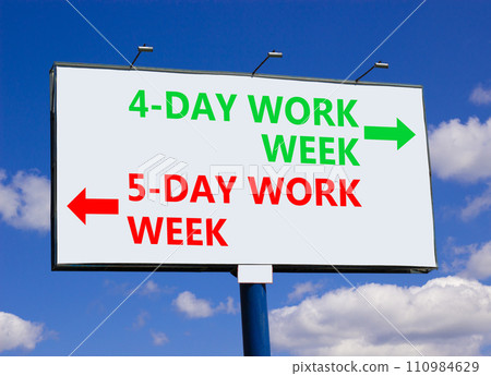 5 or 4 day week symbol. Concept word 5-day work week or 4-day work week on beautiful billboard. Beautiful blue sky clouds background. Business and 5 or 4 day week concept. Copy space. 110984629