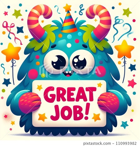 Text great job colorful monster holding.  110993982