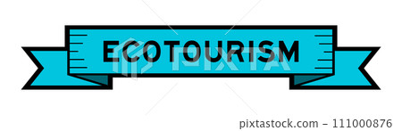 Ribbon label banner with word ecotourism in blue color on white background Ribbon label banner with word ecotourism in blue color on white background 111000876