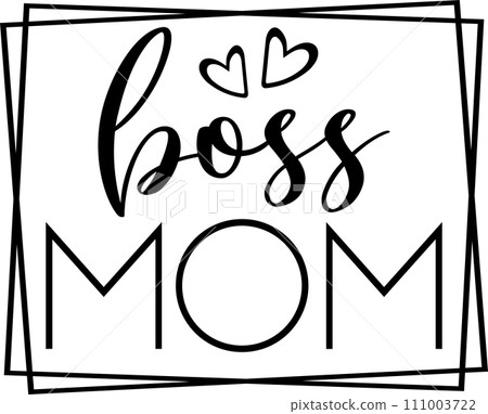 Boss Mom Square, Mom Life, Funny Mom, Mothers Day Vector Illustration File Boss Mom Square, Mom Life, Funny Mom, Mothers Day Vector Illustration File 111003722