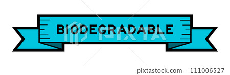 Ribbon label banner with word biodegradable in blue color on white background 111006527