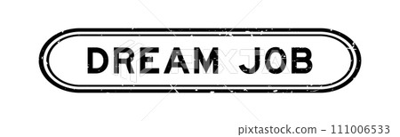 Grunge black dream job word rubber seal stamp on white background Grunge black dream job word rubber seal stamp on white background 111006533