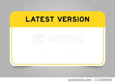 Label banner that have yellow headline with word latest version and white copy space, on gray background 111006655