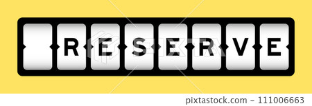 Black color in word reserve on slot banner with yellow color background Black color in word reserve on slot banner with yellow color background 111006663