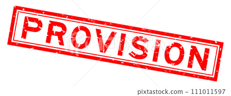 Grunge red provision word square rubber seal stamp on white background Grunge red provision word square rubber seal stamp on white background 111011597