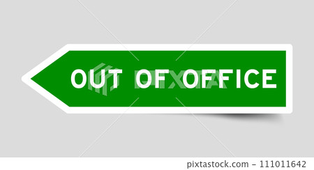 Green color arrow shape sticker label with word out of office on gray background Green color arrow shape sticker label with word out of office on gray background 111011642