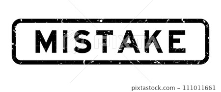 Grunge black mistake word square rubber seal stamp on white background Grunge black mistake word square rubber seal stamp on white background 111011661